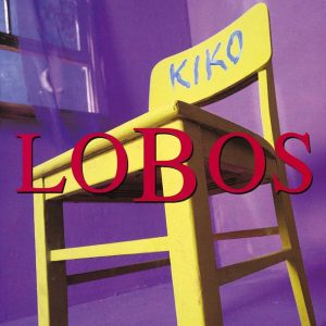 Los Lobos – Kiko
