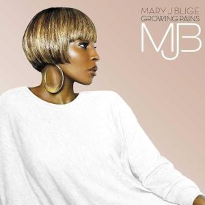 Mary J Blige* – Growing Pains
