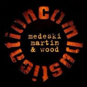 Medeski Martin & Wood – Combustication