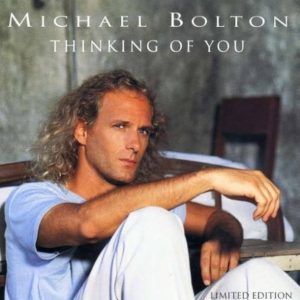 Michael Bolton – Thinking Of You