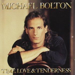 Michael Bolton – Time, Love & Tenderness