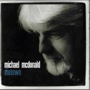 Michael McDonald – Motown