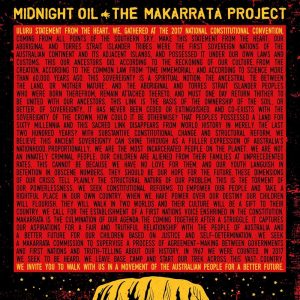 Midnight Oil – The Makarrata Project