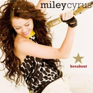 Miley Cyrus – Breakout