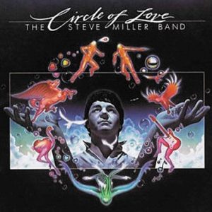 Miller, Steve – Circle Of Love
