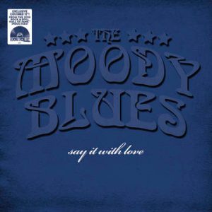 Moody Blues, The – Say It With Love