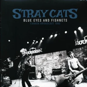 Stray Cats – Blue Eyes & Fishnets. Canada Broadcast 1983