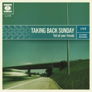 TAKING BACK SUNDAY / TELL ALL YOUR FRIENDS
