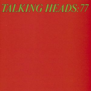 Talking Heads – Talking Heads: 77