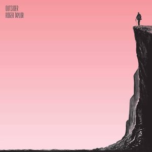 Taylor, Roger – Outsider