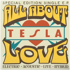 TESLA / ALL ABOUT LOVE