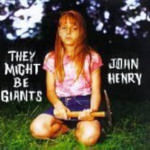 They Might Be Giants – John Henry