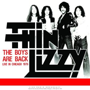 Thin Lizzy – The Boys Are Back (Live In Chicago 1976)
