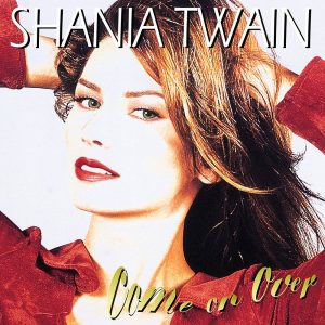 Twain, Shania – Come On Over