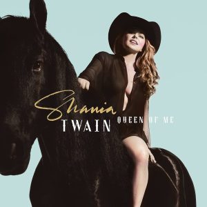 Twain, Shania – Queen Of Me