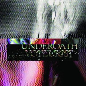 Underoath – Voyeurist