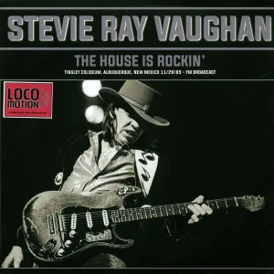 Vaughan, Stevie Ray – The House Is Rockin’: Tingley Coliseum, Albuquerque, New Mexico 11/28/89 – FM Broadcast