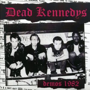 Dead Kennedys – Demos 1982