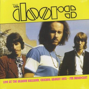 Doors, The – Live At The Aragon Ballroom, Chicago 1972