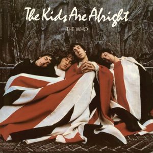 Who, The – The Kids Are Alright