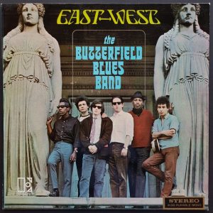 Butterfield Blues Band, The   – East-West