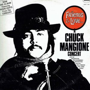 Mangione, Chuck– Friends & Love… A Chuck Mangione Concert