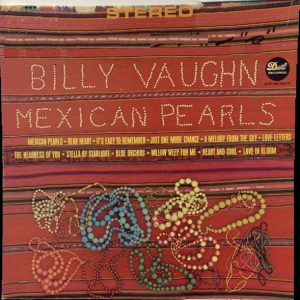 Vaughn, Billy – Mexican Pearls