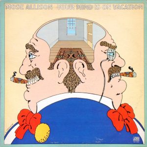 Allison, Mose – Your Mind Is On Vacation