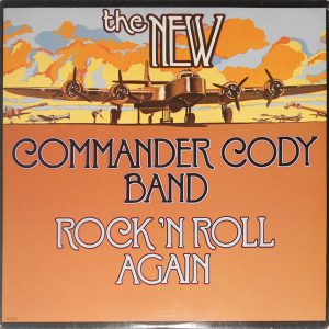 New Commander Cody Band, The - Rock 'N Roll Again