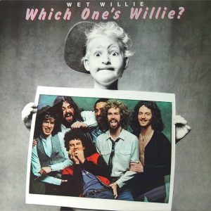 Wet Willie – Which One’s Willie?