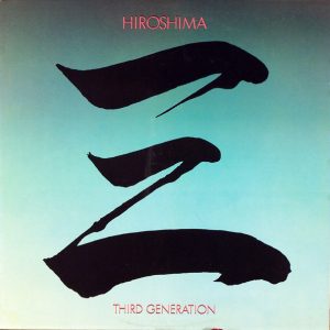 Hiroshima – Third Generation