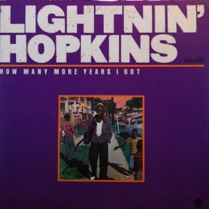 Hopkins, Lightnin’ – How Many More Years I Got