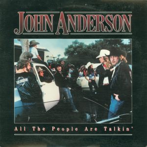 Anderson, John  – All The People Are Talkin’