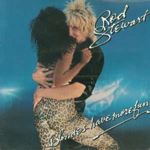 Stewart, Rod – Blondes Have More Fun