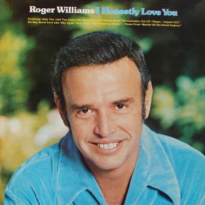 Williams, Roger – I Honestly Love You