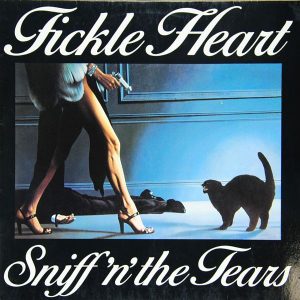 Sniff 'n' the Tears – Fickle Heart