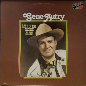 Autry, Gene  – Back In The Saddle Again