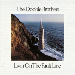 Doobie Brothers, The – Livin’ On The Fault Line