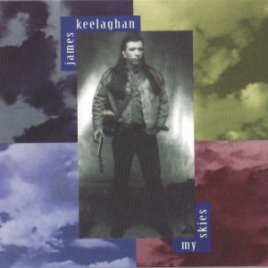 James Keelaghan – My Skies