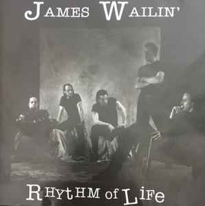 James Wailin’ – Rhythm Of Life
