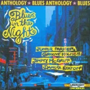 Junior Parker* / Jimmy McGriff / Dakota Staton / Groove Holmes* – Blues In The Night