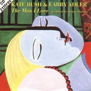 Kate Bush & Larry Adler – The Man I Love