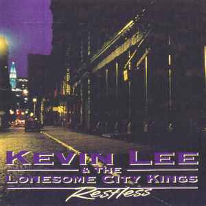 Kevin Lee (8) & The Lonesome City Kings – Restless