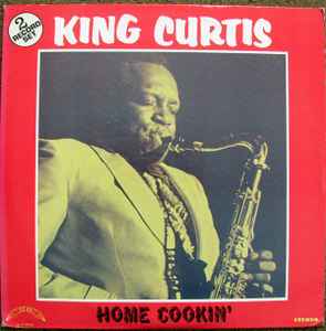 King Curtis – Home Cookin`