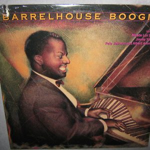 Meade “Lux” Lewis And Jimmy Yancey And Pete Johnson And Albert Ammons – Barrelhouse Boogie