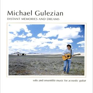 Michael Gulezian – Distant Memories And Dreams