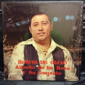 Alfredo De La Rosa Y Su Conjunto – Rosita De Olivo