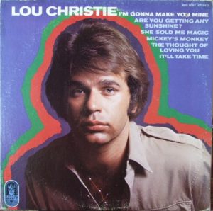 Christie, Lou – I'm Gonna Make You Mine