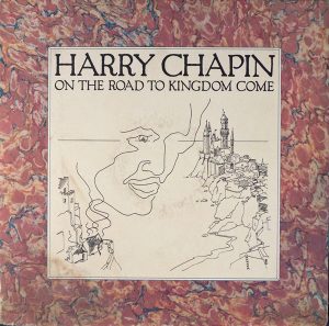 Chapin, Harry – On The Road To Kingdom Come
